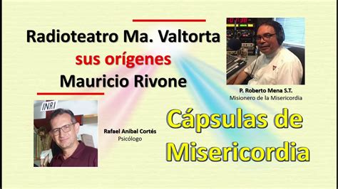 Origen del Radio Teatro María Valtorta Maurico Rivone Cápsulas de