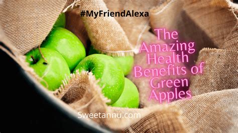 The Amazing Health Benefits Of Green Apples