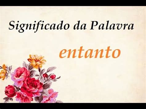 O Que Significa No Entanto - Significado da palavra no entanto - YouTube