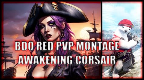 Bdo Red Pvp 1vx Montage Awakened Corsair Youtube