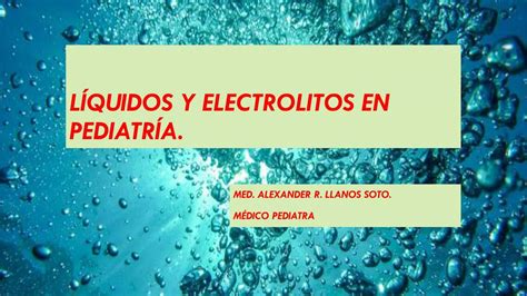 Liquidos Y Electrolitos En Pediatria Maria Carolina Olazabal