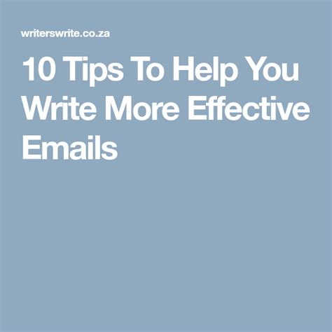 10 Tips To Help You Write More Effective Emails Tips Writing Helpful