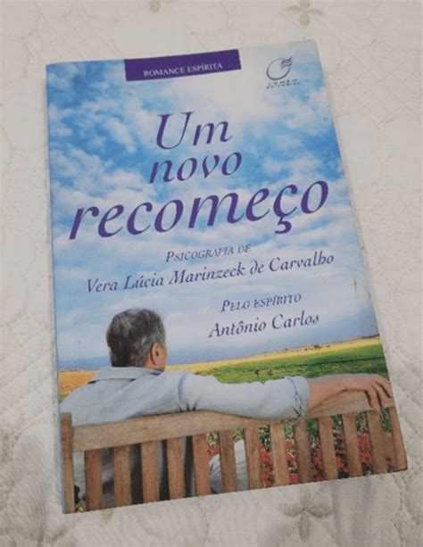 Livro Um Novo Recomeço - Um Novo Recomeço de Vera Lúcia Marinzeck de Carvalho | Livro Usado ...