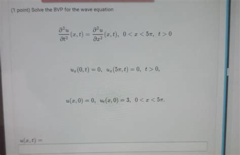 Solved Point Solve The Bvp For The Wave Equation Chegg