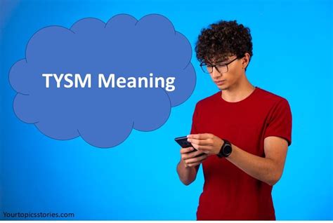 TYSM Meaning: Unpacking the Popular Internet Acronym ...