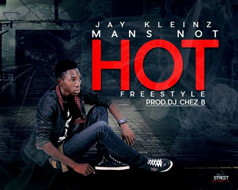 Jay Kleinz Ft Genesis Man S Not Hot Freestyle AfroFire