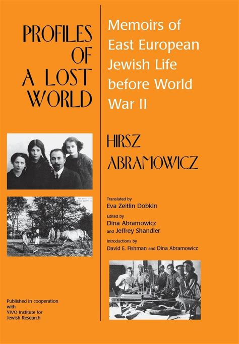 Profiles Of A Lost World Memoirs Of East European Jewish Life Before