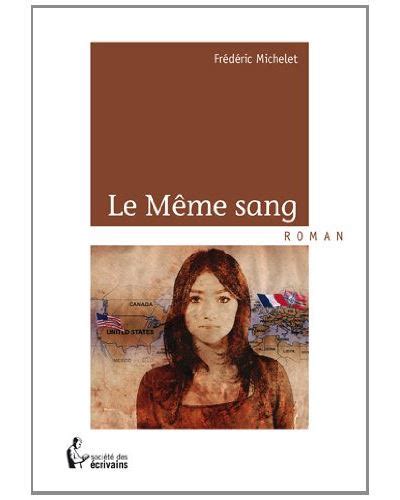 Le même sang relié Frédéric Michelet Achat Livre ou ebook fnac