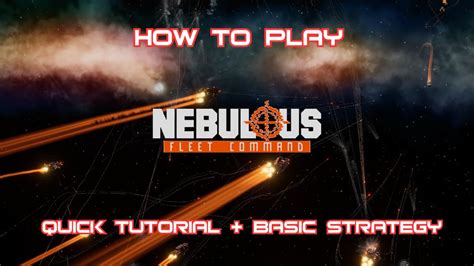 How To Play Nebulous Fleet Command Nebulous Fleet Command Quick