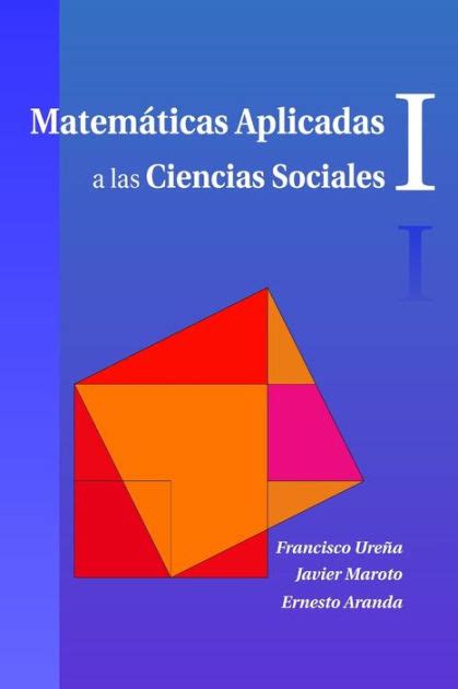 Matem Ticas Aplicadas A Las Ciencias Sociales I By Ernesto Aranda