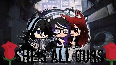 She S All Ours Epi Gacha Life Lesbian Poly YouTube