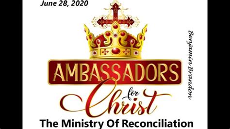 Ambassadors For Christ The Ministry Of Reconciliation Youtube