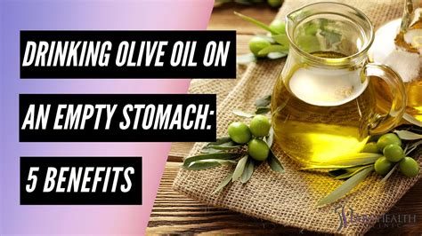 Drinking Olive Oil On An Empty Stomach Benefits You Didn T Know