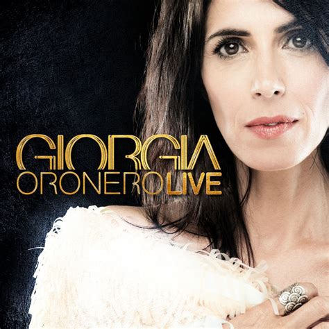 Giorgia Oronero Live Deluxe Edition Lyrics And Tracklist Genius