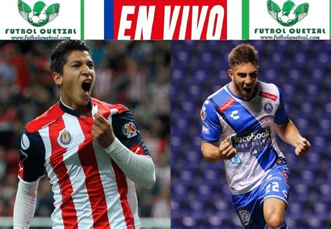 Chivas vs Puebla EN VIVO Dónde ver en TV online y hora Jornada 14 Liga