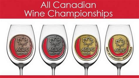 All Canadian Wine Championships Insider View Of Canadas Top Wine