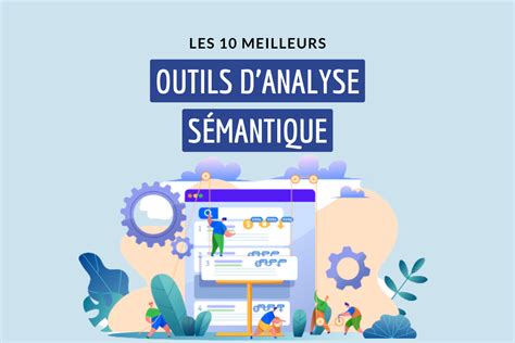 Top 10 Outils danalyse sémantique Classement Guide dachat