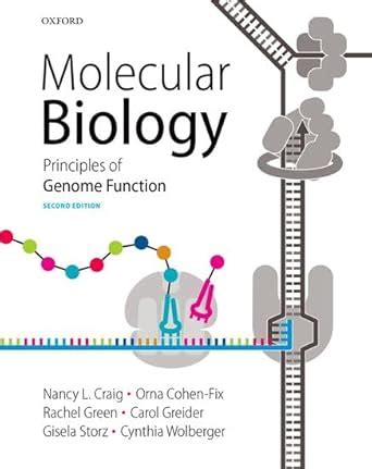 Molecular Biology Principles Of Genome Function Craig Nancy Green