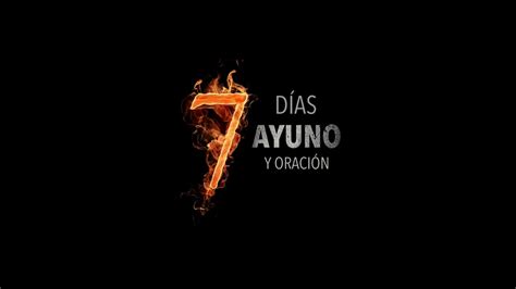 Desafío 7 Días De Ayuno Y Oración Youtube