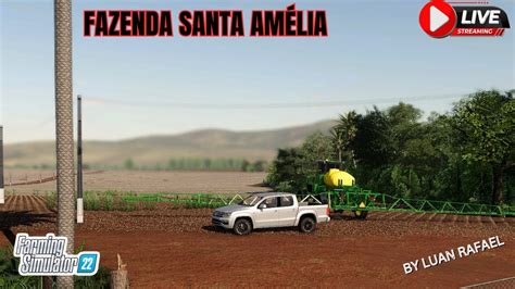 Live Apresentando o Mapa Fazenda Santa Amélia Fs22 mapasfs22 YouTube