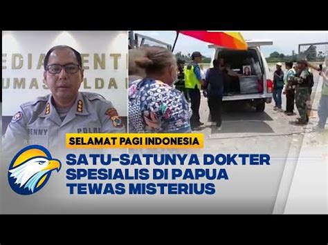 Usut Kematian Dokter Spesialis Paru Nabire Polisi Periksa 28 Saksi