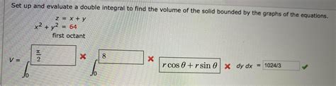 Set Up And Evaluate A Double Integral To Find The Volume Of The Solid