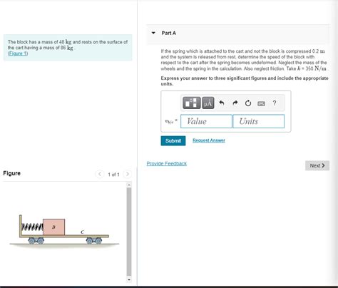 Solved The Block Has A Mass Of Kg And Rests On The Chegg