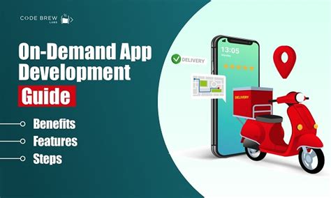 Guide To On Demand App Development Steps And Benefits