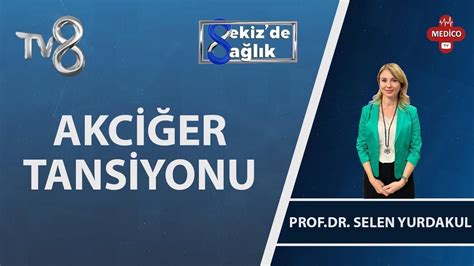 Akciğer Tansiyonu Nedir Prof Dr Selen Yurdakul 8 de Sağlık YouTube