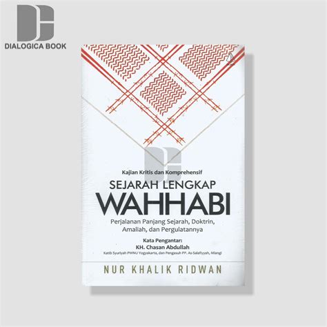 Jual Sejarah Lengkap Wahhabi Nur Khlaik Ridwan Shopee Indonesia