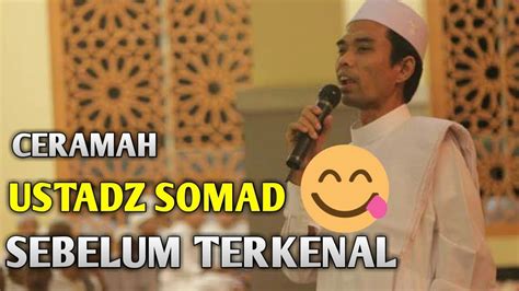 Ceramah Ustadz Abdul Somad Sebelum Terkenal Youtube