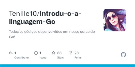 Github Tenille Introdu O A Linguagem Go Todos Os C Digos