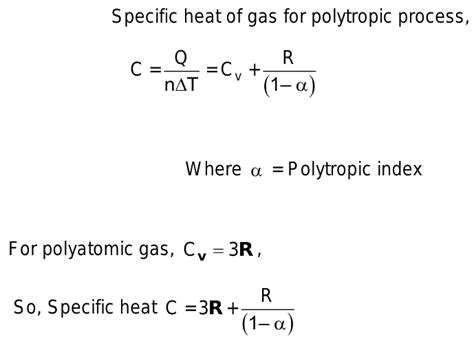 The Specific Heat Of A Gas In A Poly Atomic Process Is Given By Wha