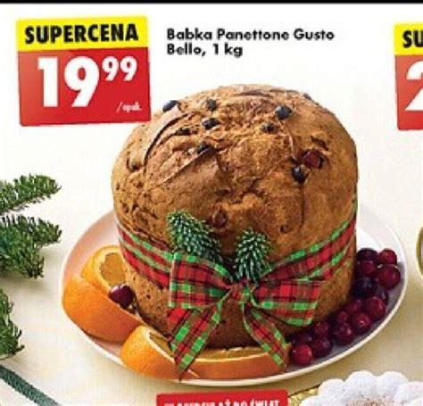 Promocja Supercena Babka Panettone Gusto Bello Kg Biedronka