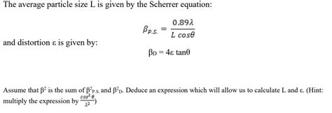 Solved The average particle size L is given by the Scherrer | Chegg.com