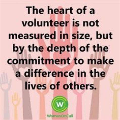 The Heart Of A Volunteer Is Not Measured In Size But By The Depth Of