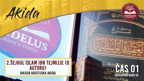 2 Šejhul Islam ibn Tejmijje o autoru Čas 1 Vasitijska akida dr