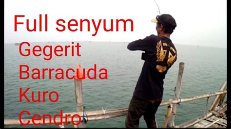 Mancing Bagan Tanjung Kait Terbaru Bagan Lapas Cing Ruslan Rr Youtube