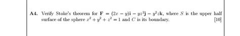 Solved 4 Verify Stoke S Theorem For F 2x−y I−yz2j−y2zk