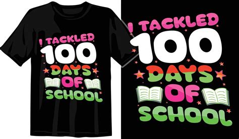 100th Days Of School Hundred Days T Shirt Design 100th Days