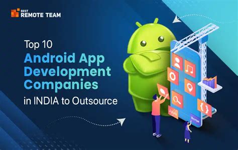 Top 10 Android App Development Companies In India To Outsource