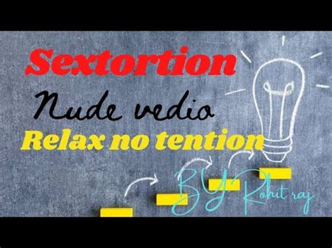 Sextortion Nude Vedio Koi Dikat Nahi Plz Tention Na Le Aise Logo Ko Pakdana Hi Chiue Supprot