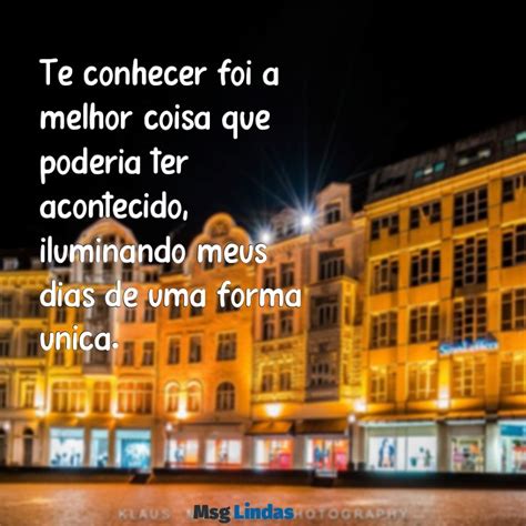 Te Conhecer Foi a Melhor Coisa: Mensagens e Frases para Celebrar ...