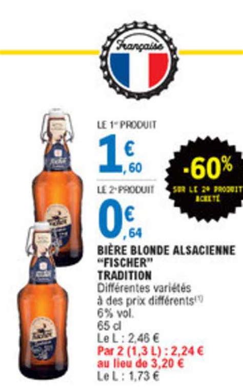 Promo Bi Re Blonde Alsacienne Fischer Tradition Sur Le E Produit Achet Chez E Leclerc