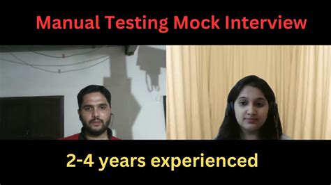 Manual Testing Mock Interview 2 4 Years Experienced Youtube