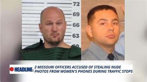 Missouri Officers Accused Of Stealing Nude Photos From Women S Phones During Traffic Stops