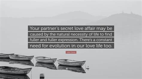 Lebo Grand Quote: “Your partner’s secret love affair may be caused by