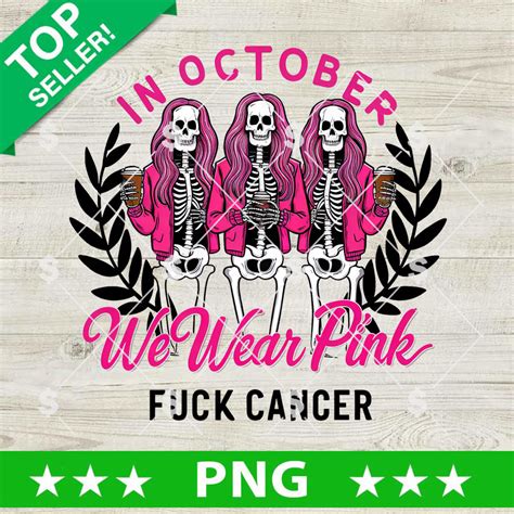 In October We Wear Pink Fuck Cancer PNG Sanderson Sister Breast Cancer