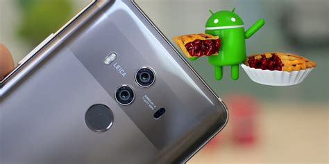 Huawei Mate 10 Pro Android Pie Güncellemesi Başladı Hardware Plus Hwp