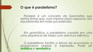 Paralelismo O Que É - Paralelismo sintático e semântico | PPT